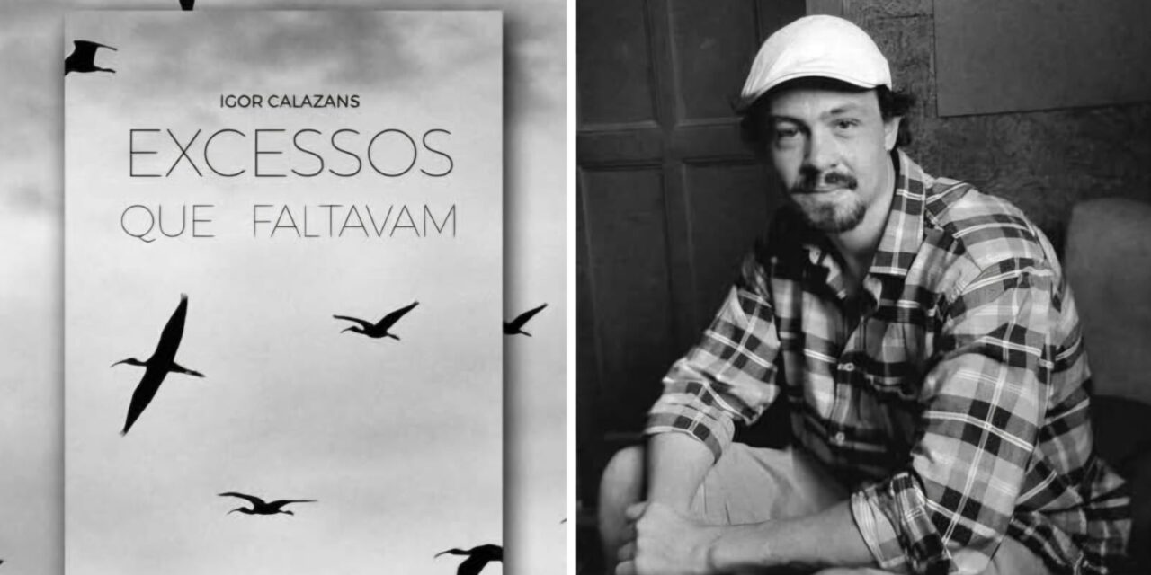 Igor Calazans lança “Excessos que Faltavam”, seu quinto livro de poesia